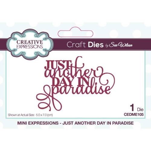 Mini Sentiments Just Another Day In Paradise Die